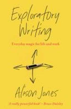 Exploratory Writing de Alison Jones