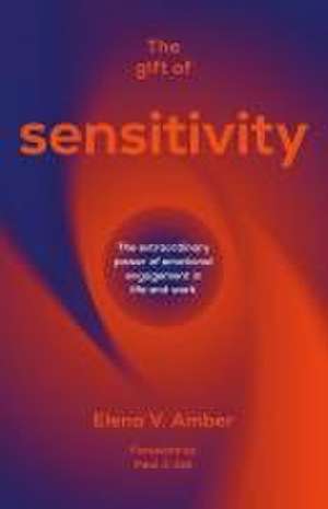 The Gift of Sensitivity de Elena V. Amber