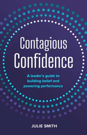 Contagious Confidence de Julie Smith