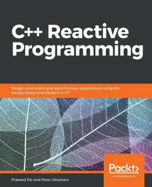 C++ Reactive Programming de Praseed Pai