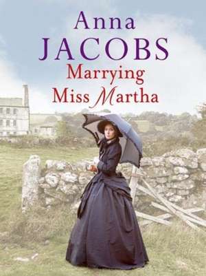 Marrying Miss Martha de Anna Jacobs