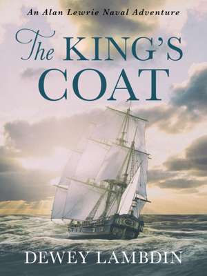 The King's Coat de Dewey Lambdin