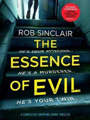 The Essence of Evil de Rob Sinclair