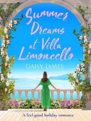 Summer Dreams at Villa Limoncello de Daisy James