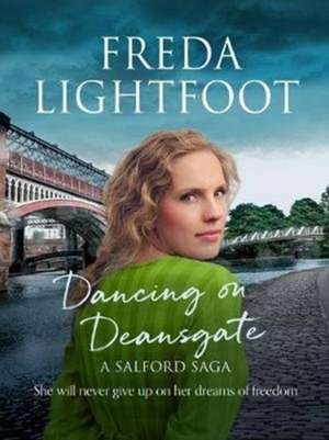 Dancing on Deansgate de Freda Lightfoot