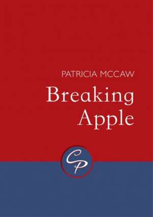 McCaw, P: Breaking Apple de Patrica McCaw