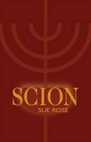 Rose, S: Scion de Sue Rose