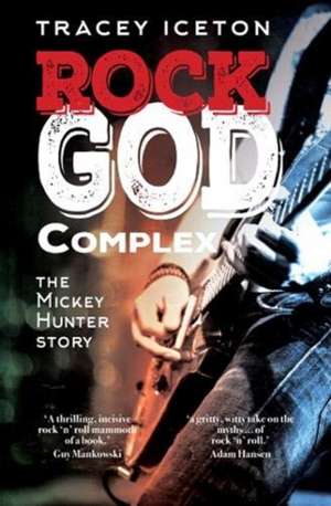 Rock God Complex de Tracey Iceton