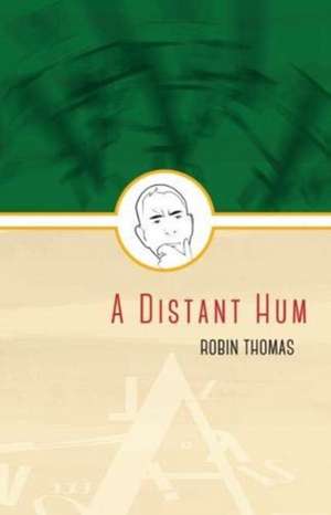 A Distant Hum de Robin Thomas