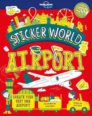 Lonely Planet Kids Sticker World - Airport de Kait Eaton