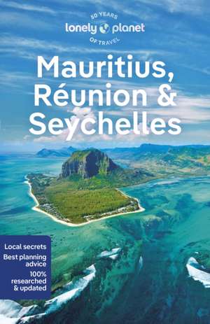 Lonely Planet Mauritius, Reunion & Seychelles de Rooksana Hossenally