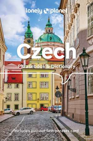 Lonely Planet Czech Phrasebook & Dictionary de Lonely Planet