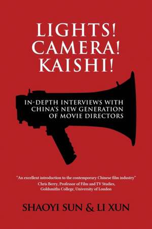 Lights! Camera! Kaishi! de Shaoyi Sun