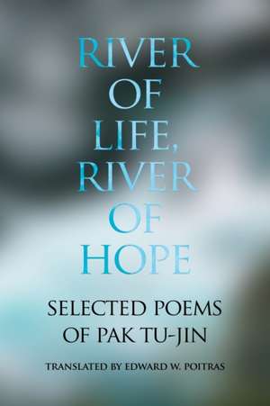 River of Life, River of Hope de Tu-Jin Pak