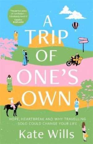 A Trip of One's Own de Kate Wills