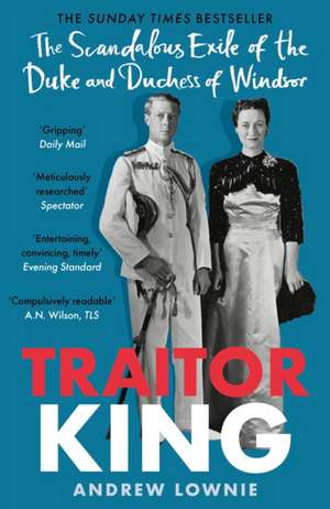 Traitor King de Andrew Lownie