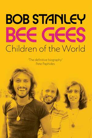 Bee Gees: Children of the World de Bob Stanley