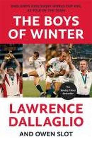 The Boys of Winter de Lawrence Dallaglio