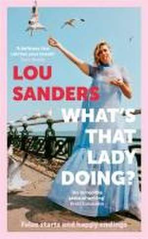 What's That Lady Doing? de Lou Sanders