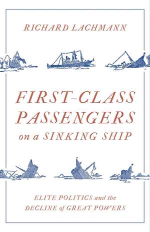 Lachmann, R: First-Class Passengers on a Sinking Ship de Richard Lachmann