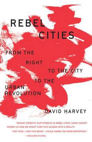 Rebel Cities de David Harvey