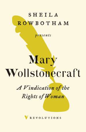 A Vindication of the Rights of Woman de Mary Wollstonecraft