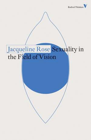 Sexuality in the Field of Vision de Jacqueline Rose