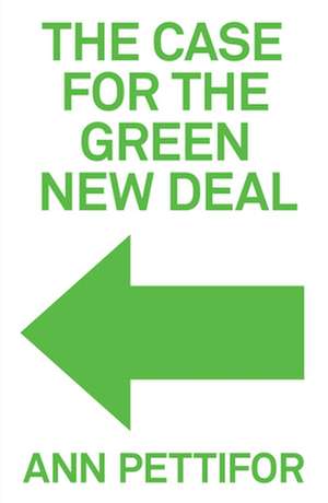 The Case for the Green New Deal de Ann Pettifor