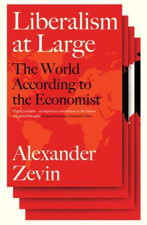 Liberalism at Large de Alexander Zevin