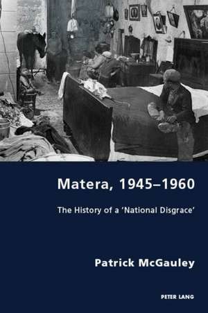 Matera, 1945-1960 de Patrick McGauley