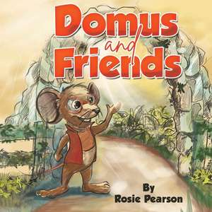 Domus and Friends de Rosie Pearson