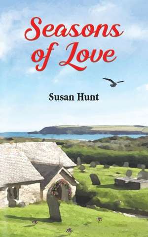 Seasons of Love de Susan Hunt