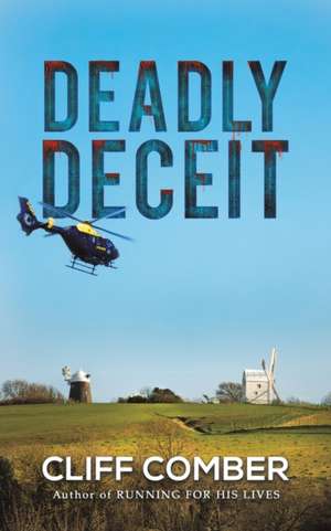 Deadly Deceit de Cliff Comber