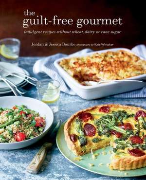 The Guilt-free Gourmet: Indulgent recipes without wheat, dairy or cane sugar de Jordan Bourke