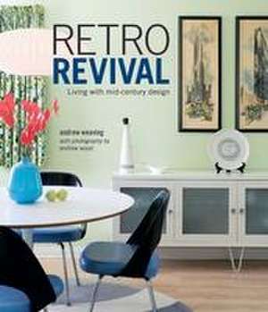 Retro Revival: Living with mid-century design de Andrew Weaving