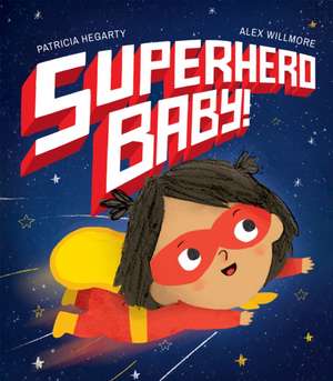 Hegarty, P: Superhero Baby!