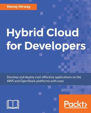 Hybrid Cloud for Developers de Manoj Hirway