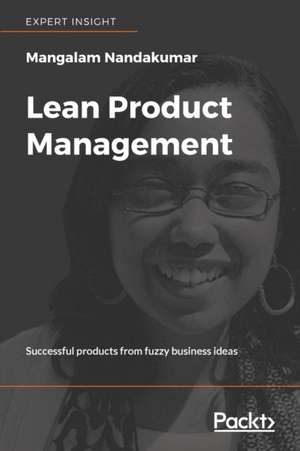 Lean Product Management de Nandakumar Mangalam