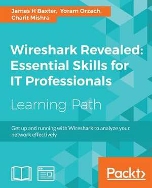 Wireshark Revealed de Baxter, James H.