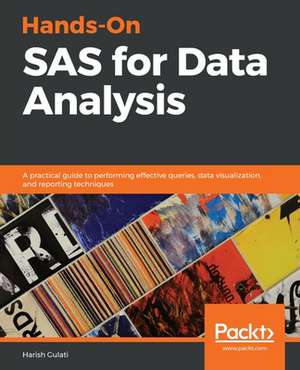 Hands-On SAS For Data Analysis de Harish Gulati