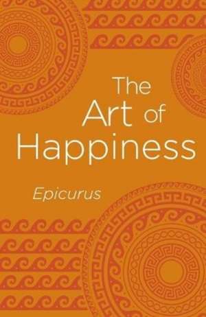 On Happiness de Epicurus