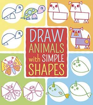 Draw Animals with Simple Shapes de Jo Moon