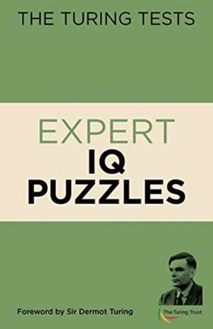 The Turing Tests Expert IQ Puzzles de Eric Saunders