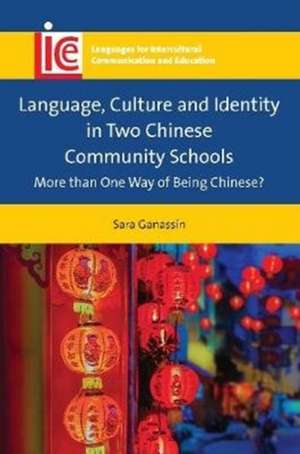 Language, Culture and Identity in Two Chinese Community Schools: More Than One Way of Being Chinese? de Sara Ganassin