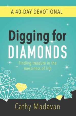 Digging for Diamonds de Cathy Madavan