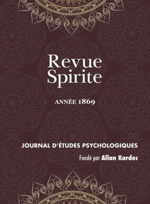 Revue Spirite (Année 1869) de Allan Kardec