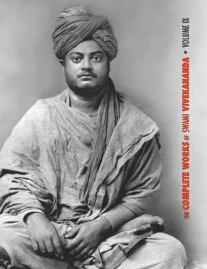 The Complete Works of Swami Vivekananda, Volume 9 de Swami Vivekananda