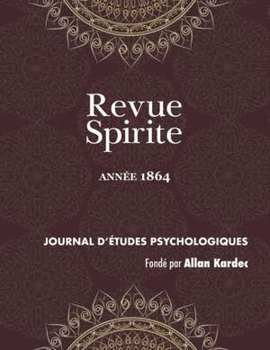 Revue Spirite (Annee 1864) de Allan Kardec