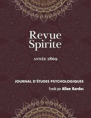 Revue Spirite (Année 1869) de Allan Kardec