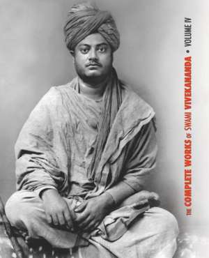 The Complete Works of Swami Vivekananda, Volume 4 de Swami Vivekananda